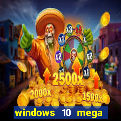 windows 10 mega lite torrent